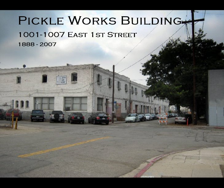 Pickle Works Building nach 1888 - 2007 anzeigen