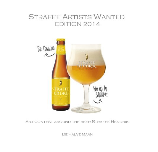 View Straffe Artists Wanted EDITION 2014 by De Halve Maan