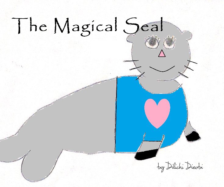 View The Magical Seal by Dilichi Dieobi