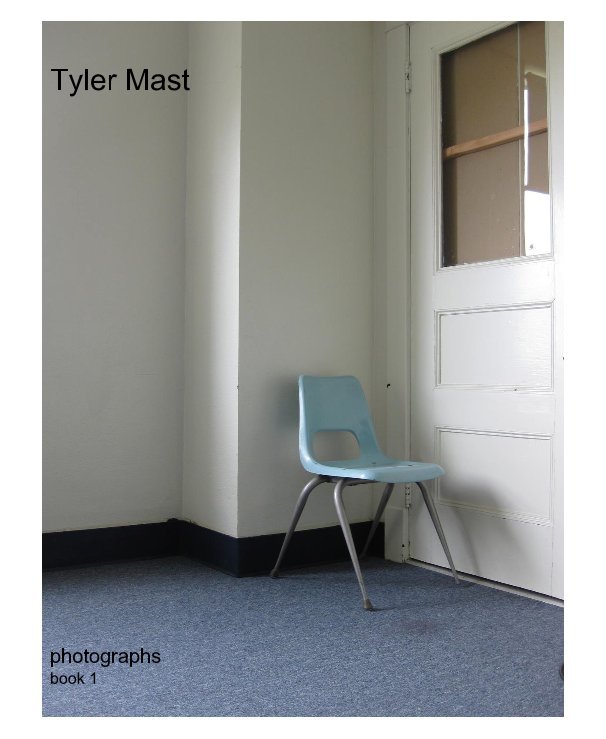 View Tyler J. Mast by photographs book 1