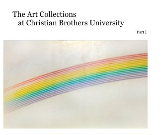 The Art Collections at Christian Brothers University book cover