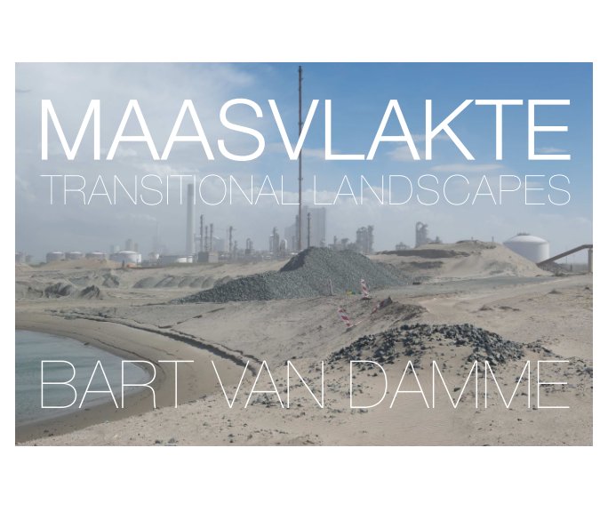 View Maasvlakte by Bart van Damme