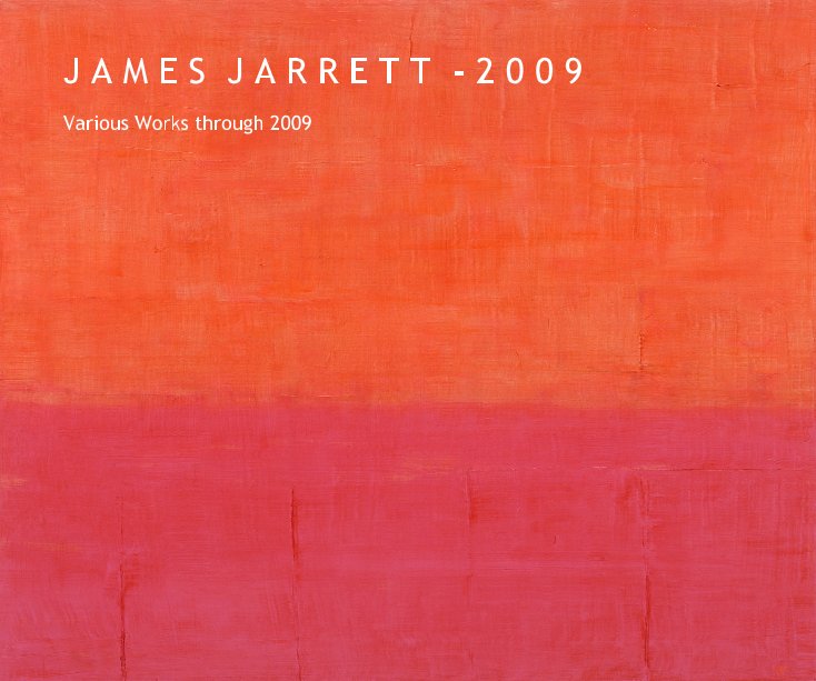 Ver J A M E S J A R R E T T - 2 0 0 9 por James Jarrett