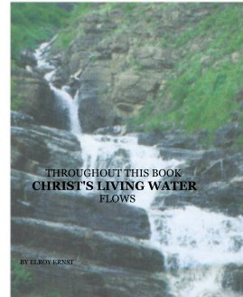 THROUGHOUT THIS BOOK CHRIST LIVING WATER FLOWS book cover