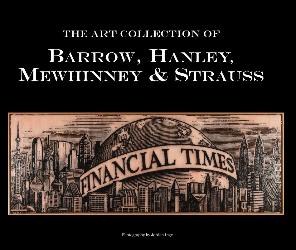 Bekijk The Art Collection of Barrow, Hanley, Mewhinney & Strauss op Photography by Jordan Inge