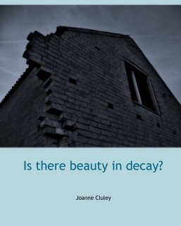Is there beauty in decay? book cover