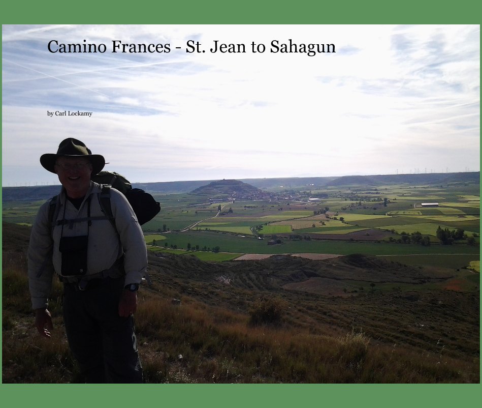View Camino Frances - St. Jean to Sahagun by Carl Lockamy