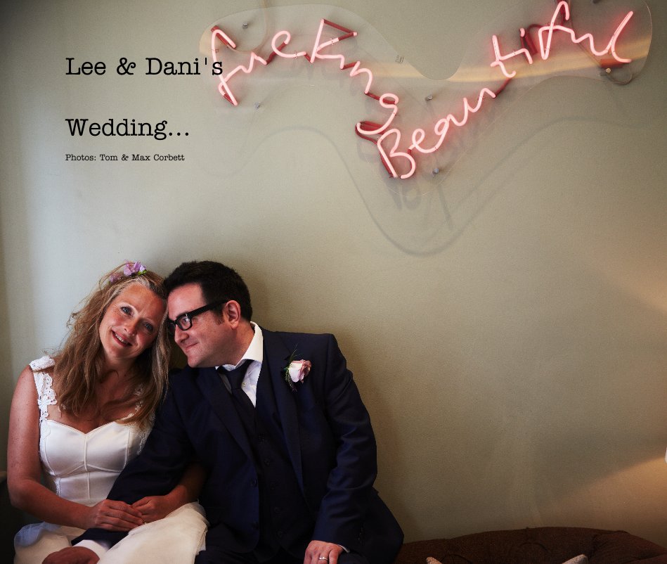 Ver Lee & Dani's Wedding... por Photos: Tom & Max Corbett