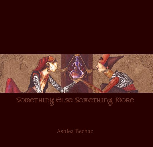 View Something Else Something More by Ashlea Bechaz