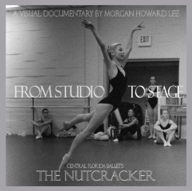 From Studio to Stage: Central Florida Ballet's The Nutcracker (12"x12" version) book cover