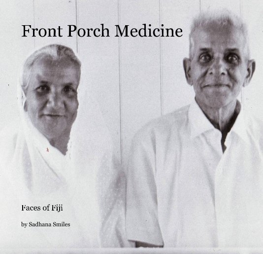 View Front Porch Medicine by Sadhana Smiles