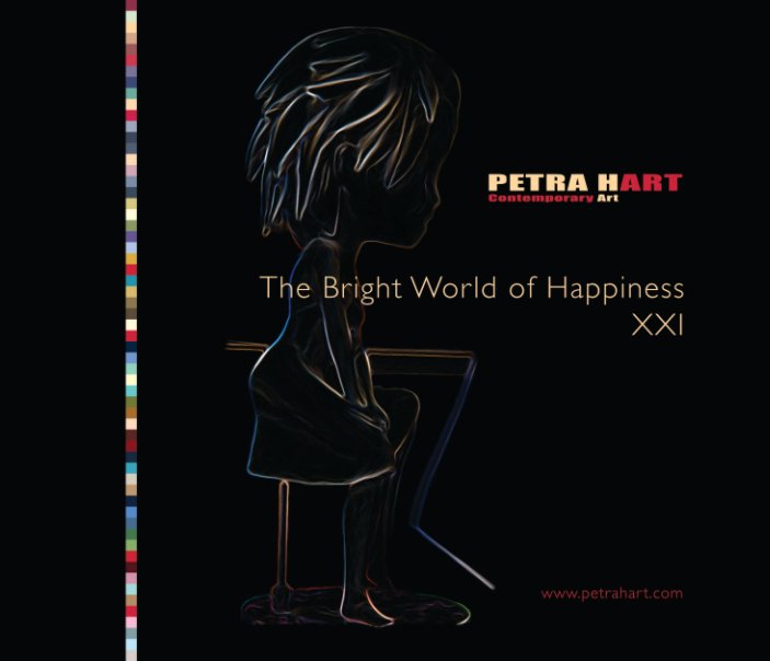 View The Bright World of Happiness XXI by Petra Hart