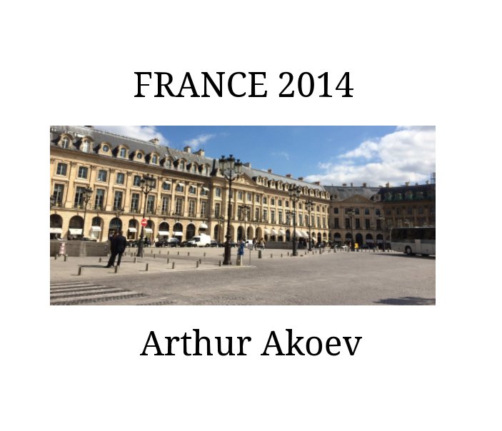 Visualizza FRANCE 2014 di Arthur Akoev
