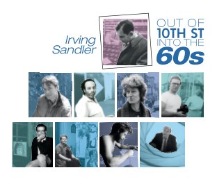 Irving Sandler: Out of 10th Street Into the 60s book cover