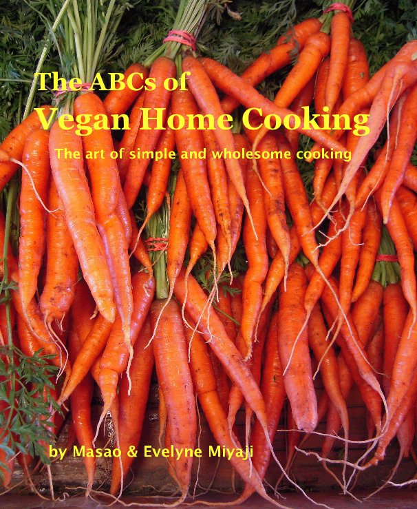 View The ABCs of Vegan Home Cooking by Masao & Evelyne Miyaji