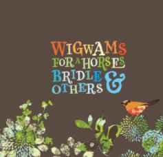 Wig Wams for a Horses Bridle & Others book cover