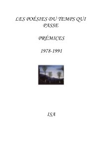 LES POÉSIES DU TEMPS QUI PASSE PRÉMICES 1978-1991 book cover