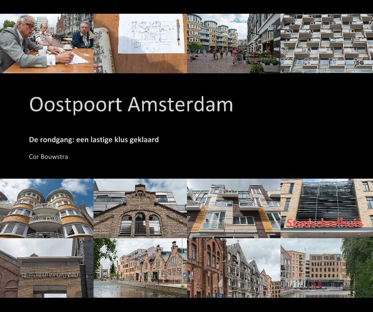 View Oostpoort Amsterdam by Cor Bouwstra
