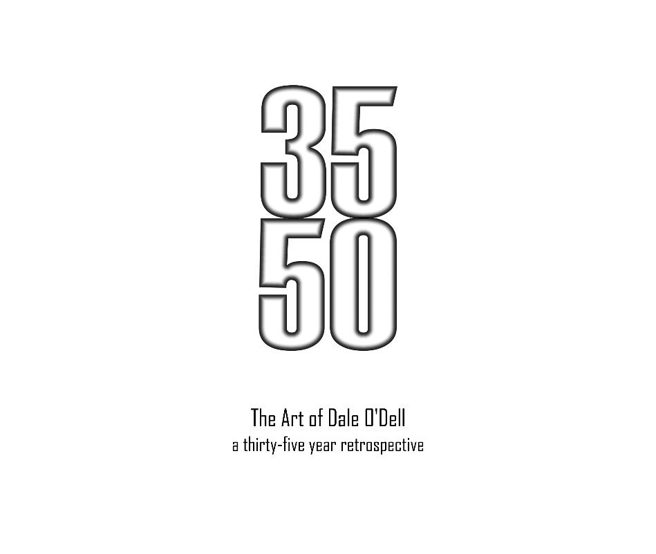 View Thirty Five - Fifty by Dale O'Dell