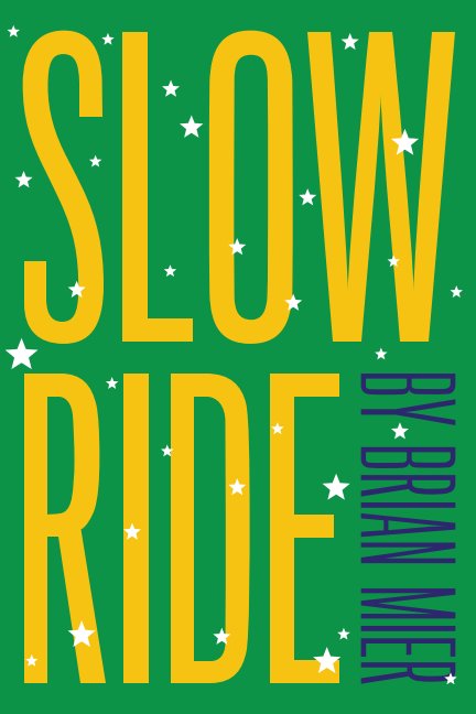 Ver Slow Ride por Brian Mier