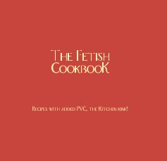 The Fetish CookbooK book cover