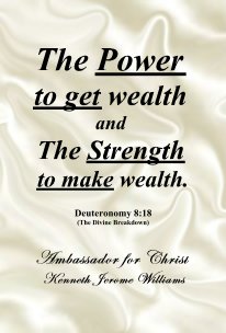 The Power to get wealth and The Strength to make wealth. book cover