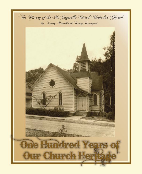 View The History of the McCaysville United Methodist Church by Larry Russell and Danny Davenport