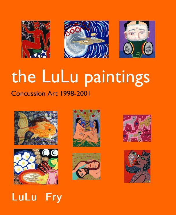 View the LuLu paintings by LuLu Fry