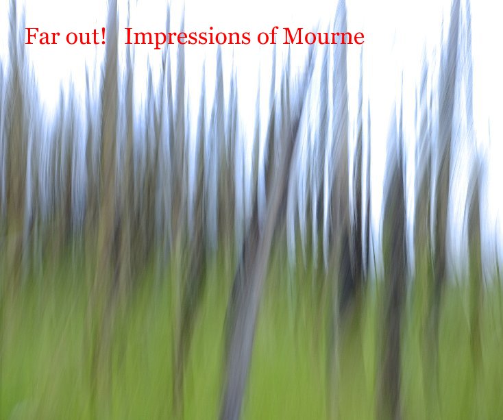 Ver Far out! Impressions of Mourne por Simon Scott
