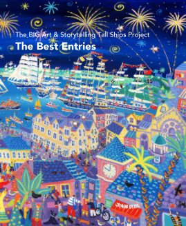 The BIG Art & Storytelling Tall Ships Project The Best Entries book cover