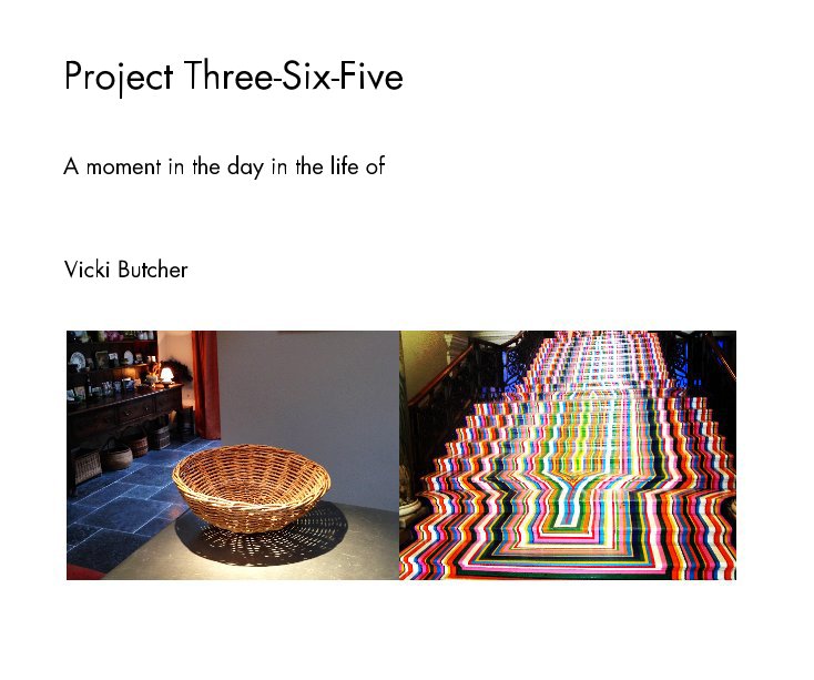 Ver Project Three-Six-Five por Vicki Butcher