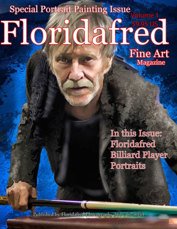 View Floridafred Fine Art Magazine, Billiard Edition by Fred "Floridafred" Kenney