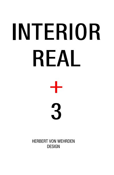 View INTERIOR REAL + 3 by HERBERT VON WEHRDEN DESIGN