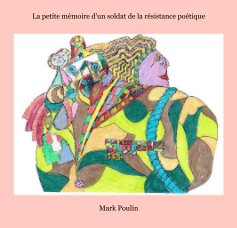 La petite mémoire d'un soldat de la résistance poétique book cover