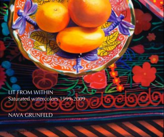 LIT FROM WITHIN Saturated watercolors 1999-2009 NAVA GRUNFELD book cover