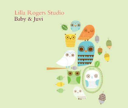 Lilla Rogers Studio Baby & Juvi book cover