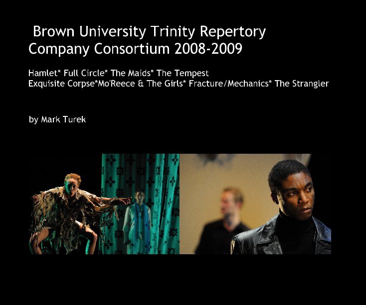 Bekijk Brown University Trinity Repertory Company Consortium 2008-2009 op Mark Turek