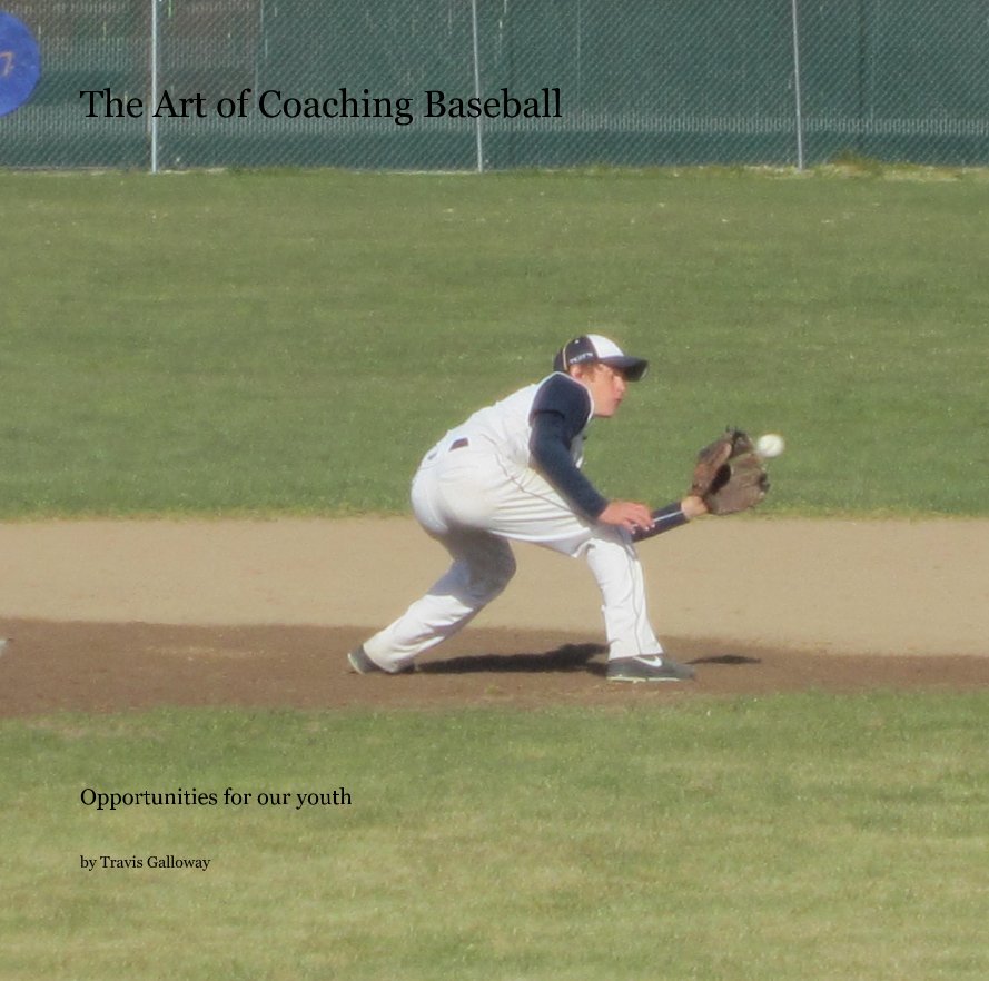 Ver The Art of Coaching Baseball por Travis Galloway