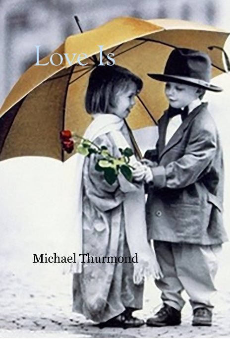 View Love Is by Michael Thurmond