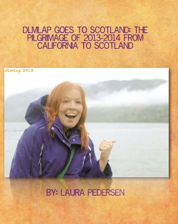 Ver dlmlap goes to Scotland: Blog to Book por Laura Pedersen