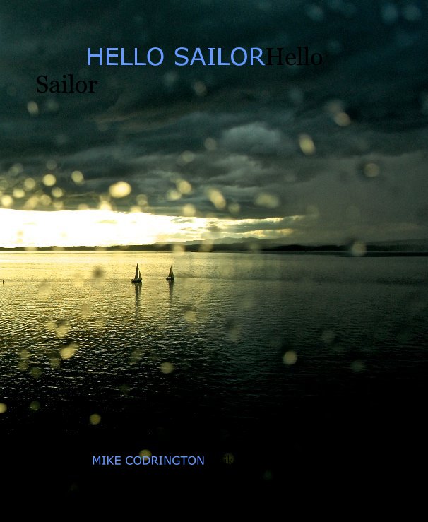 View HELLO SAILOR by MIKE CODRINGTON
