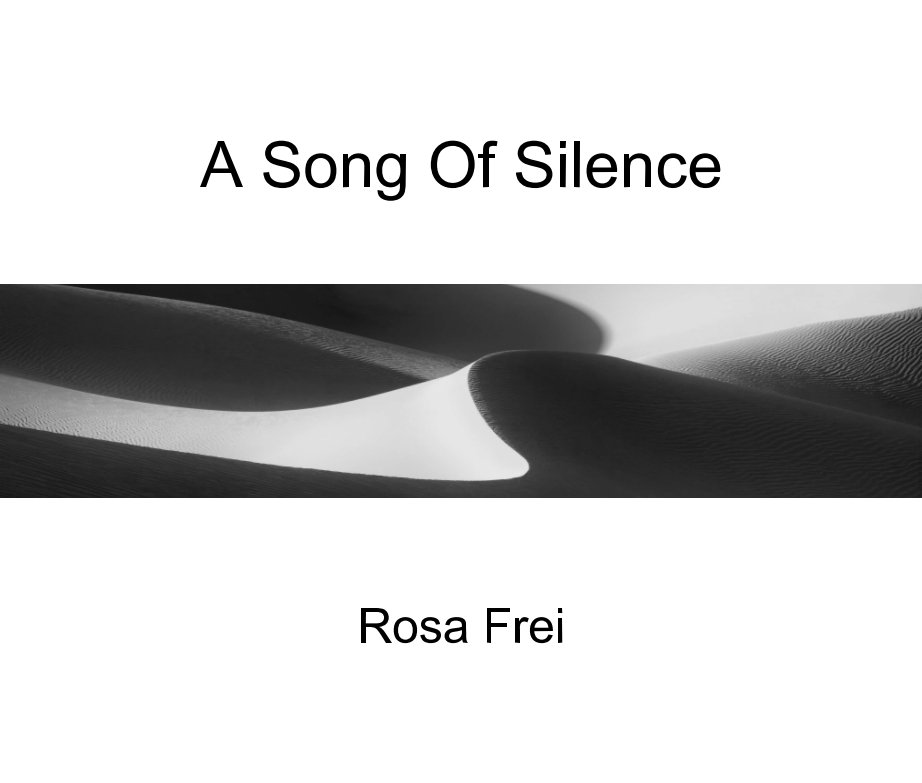 Ver A Song Of Silence por Rosa Frei