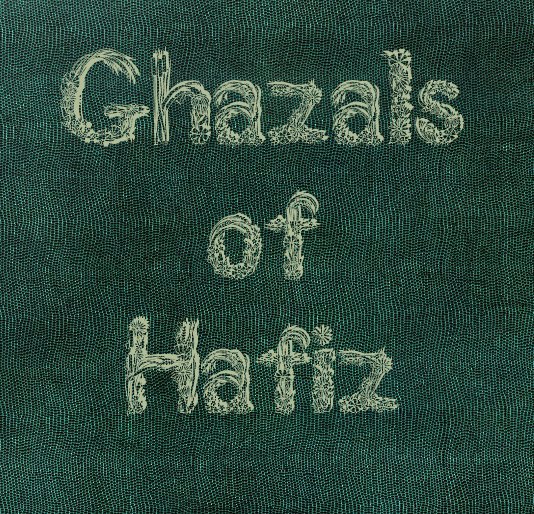 Ver Ghazals of Hafiz por Hafez Shirazi