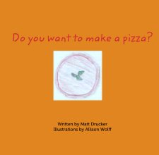 Do you want to make a pizza? book cover