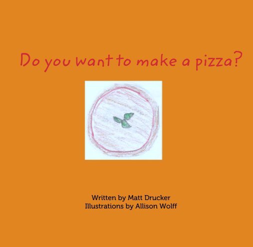 Ver Do you want to make a pizza? por Matt Drucker