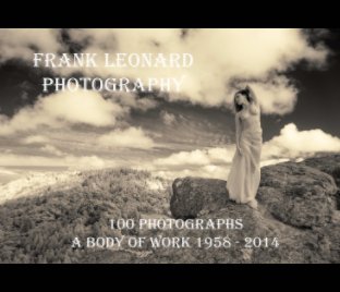 Frank Leonard Photography - A Body of Work book cover