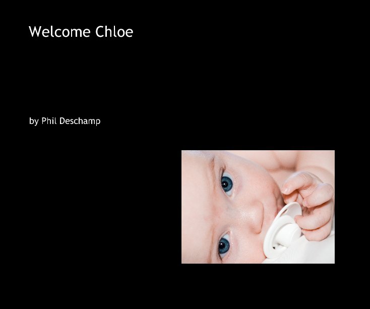 Visualizza Welcome Chloe di Phil Deschamp
