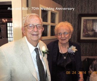 Mae and Bob - 70th Wedding Anniversary book cover