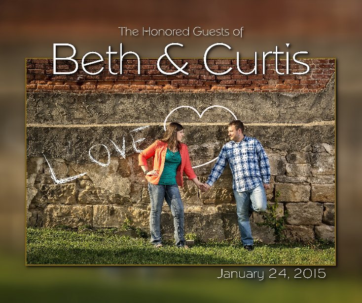 View Beth & Curtis's Guest Book  1.24.2015 by Dom Chiera