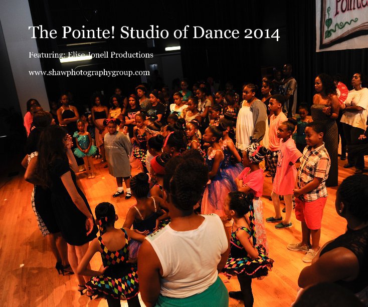 Visualizza The Pointe! Studio of Dance 2014 di Shaw Photography Group